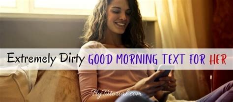 80+ Dirty Good Morning Text For Her | Sexy | Naughty | Messages | Ways 2024 | TryTutorial