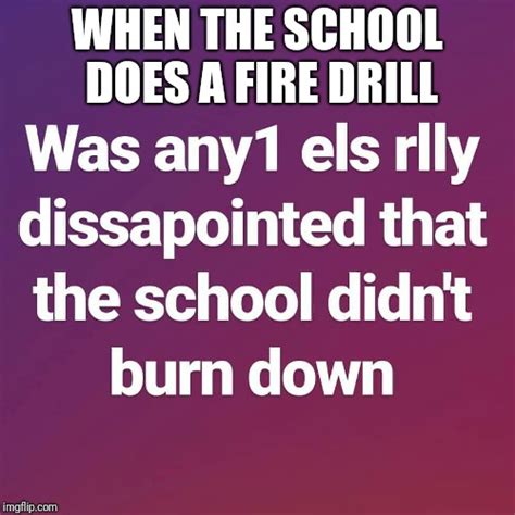 School Fire Drill Meme