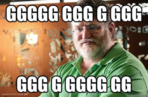 ggggg ggg  ggg ggg  gggg gg  count gaben quickmeme