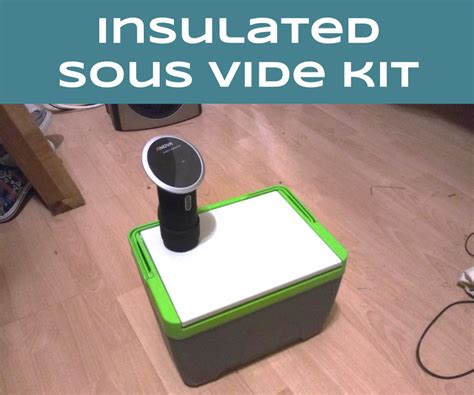 Insulated Sous Vide Kit - Instructables