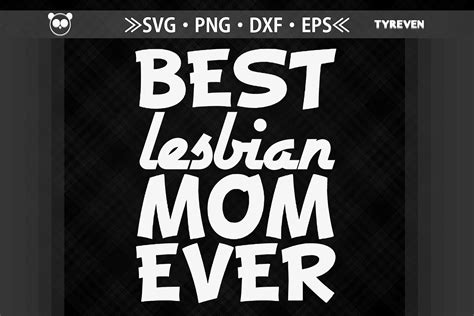 Best Lesbian Mom Ever LGBTQ Proud By JobeAub | TheHungryJPEG