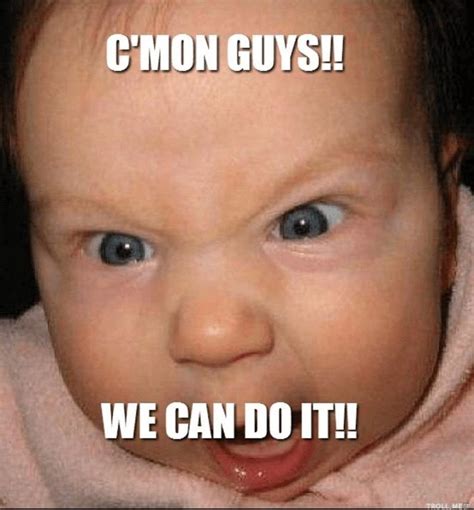 101 "You Can Do It" Memes for Those Times When You Need Inspiration ...