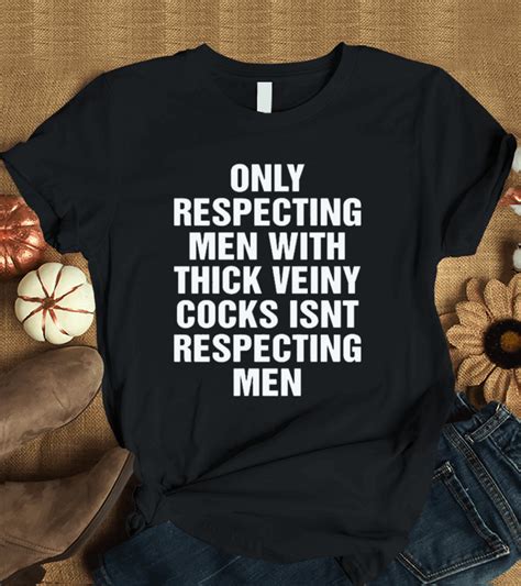 Only Respecting Men With Thick Veiny Cocks Isn't Truly Respecting Men ...