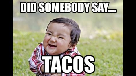 Taco memes to celebrate National Taco Day
