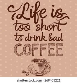 Life Shot Drink Bad Coffee Quote Stock Vector (Royalty Free) 269403221 ...