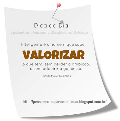 O Que Significa Valorizar - Inteligente é valorizar o que se tem - Pensamentos para Meditação!
