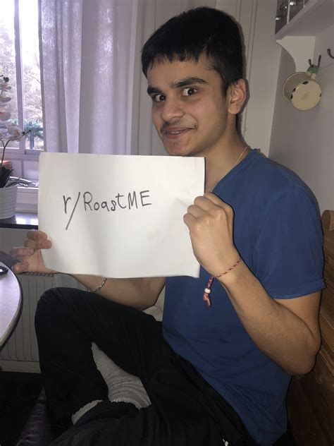 My friend just turned 18 and he says he cant be roasted(dont hold back