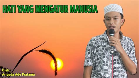 hati  mengatur manusia oleh ariyuda ade pratama madrasah