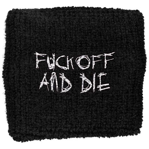 fuck off and die 4