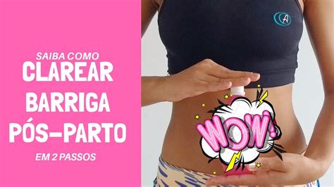 Barriga Escura Pós Parto - CLAREAR BARRIGA PÓS-PARTO EM 2 PASSOS - YouTube
