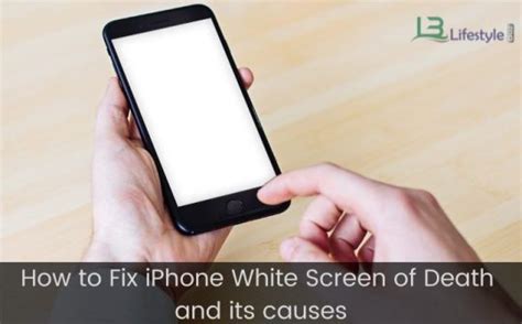 fix iphone white screen  death     lifestylebuz