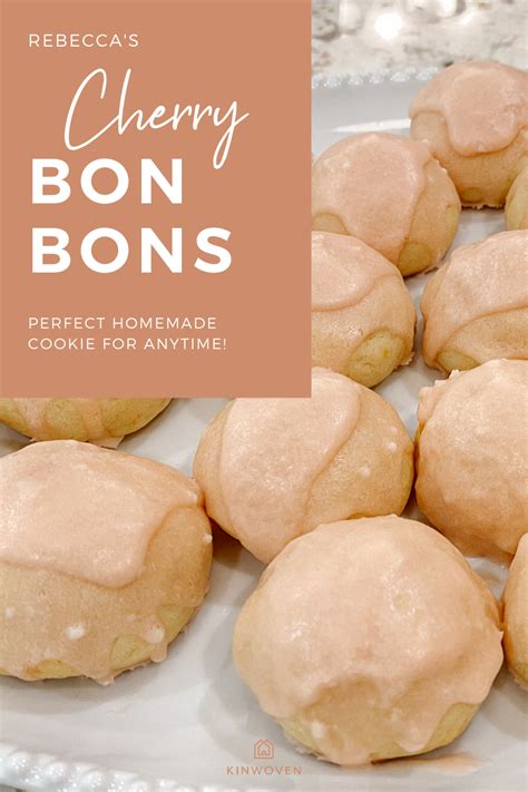 Rebecca’s Cherry Bon Bon Recipe | Kinwoven