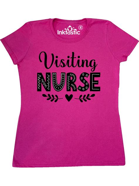 INKtastic - Visiting Nurse Appreciation Gift Women's T-Shirt - Walmart ...