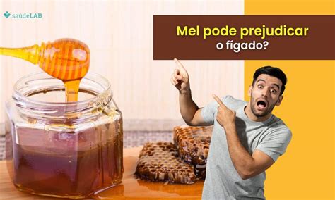 Mel Faz Mal Para O Figado