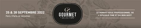 Gourmet Selection 2022 : le rendez-vous de la distribution de produits ...