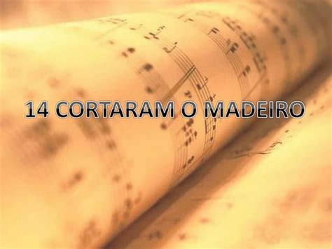 Cortaram O Madeiro Letra - 14 cortaram o madeiro - Hinário Aleluia | PPS