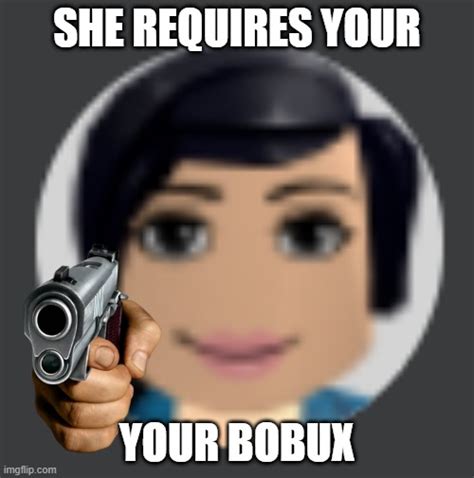 your bobux, hand it over - Imgflip