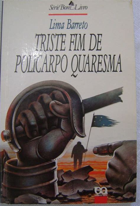 O Triste Fim De Policarpo Quaresma - Triste Fim de Policarpo Quaresma