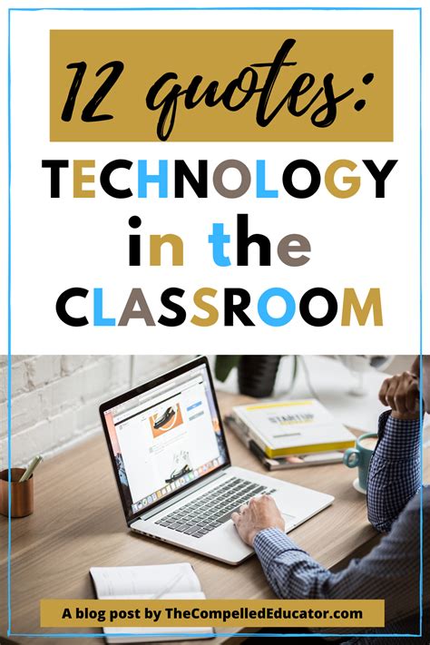 The Compelled Educator: 12 Quotes: Technology in the Classroom