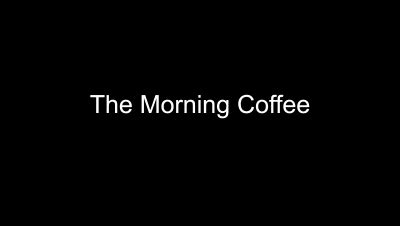 The Morning Coffee