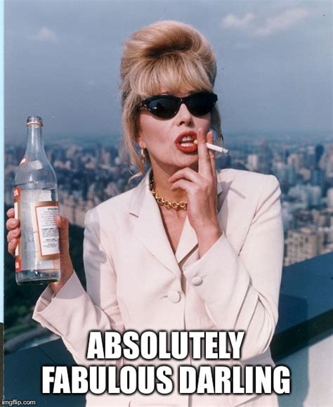 Ab Fab Patsy - New Year - Imgflip