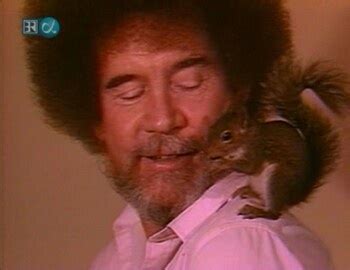 Bob Ross with his pet squirrel | Bob ross, Bob ross paintings, Ross