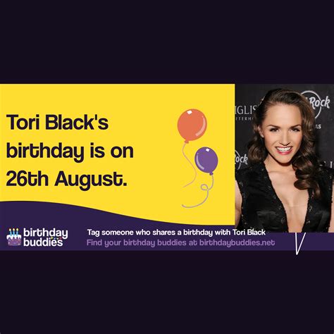 Tori Black's birthday is 26th August 1988