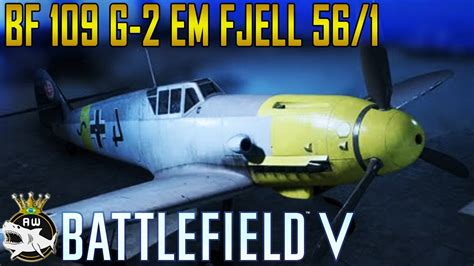 BFV - 56/1 JOGANDO COM O BF 109 G-2 EM FJELL - BATTLEFIELD V - YouTube
