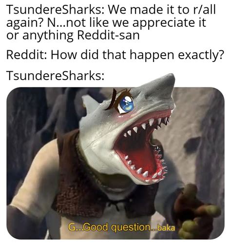 I will make these tsundere memes work somehow : r/TsundereSharks