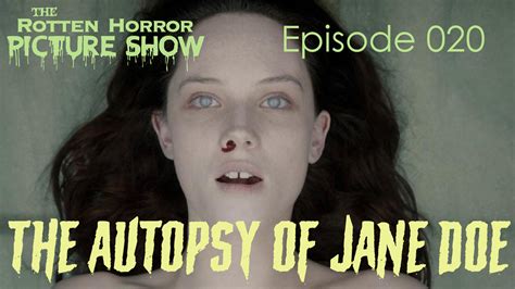 The Autopsy of Jane Doe | The Rotten Horror Picture Show Podcast