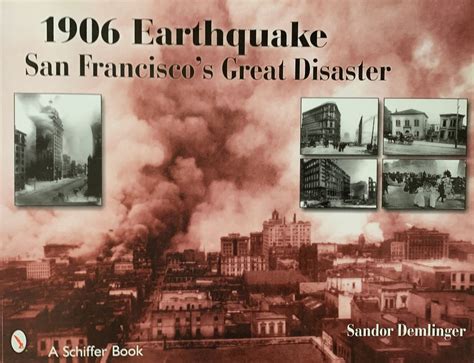 A Historical Look at the 1906 San Francisco Earthquake 19