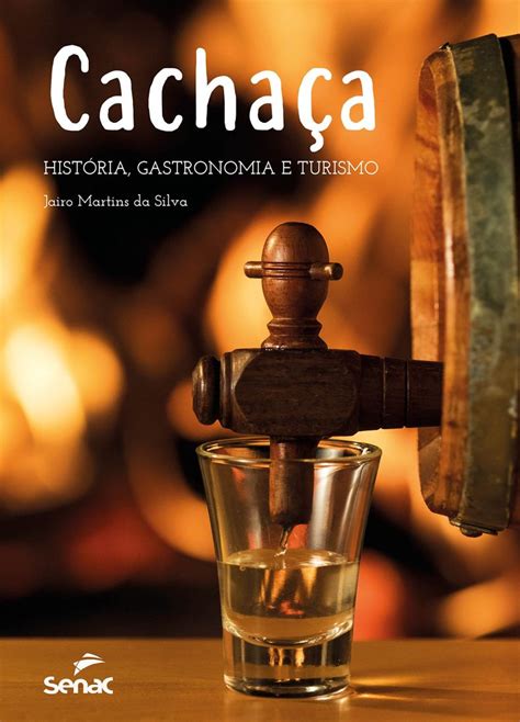 Cachaça: História, Gastronomia e Turismo - Zamboni Books - Livraria e ...