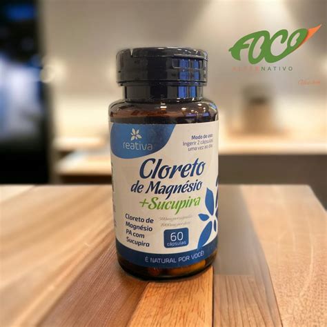 Sucupira E Cloreto De Magnésio - CLORETO DE MAGNÉSIO COM SUCUPIRA 60CAPS - REATIVA - Foco Alternativo ...