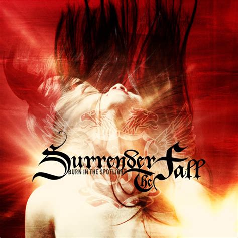 Surrender The Fall - Burn In The Spotlight (Album Review) - Cryptic Rock