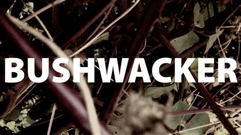 Bushwacker - YouTube