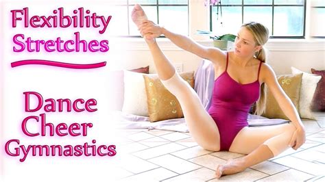 Flexibility Stretches For Dancers, Cheerleaders & Gymnastics, Beginners ...