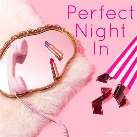 Perfect Night In - Why Girls Are Weird