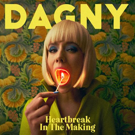 Dagny a lansat “Heart In The Making” - BRAVO net