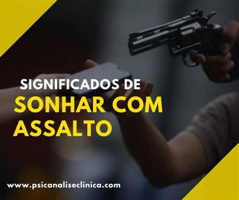 Sonhar Com Assalto Significado
