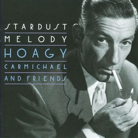 Hoagy Carmichael - Stardust Melody (CD) - Amoeba Music