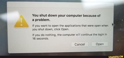 You shut down your computer because of a problem. - If you want to open ...