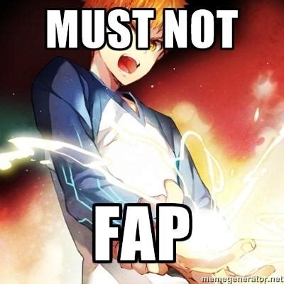 Must not fap! | Fap | Know Your Meme