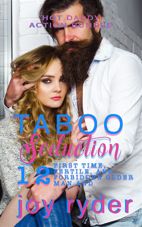 TABOO SEDUCTION: 12 FIRST TIME, FERTILE, AND FORBIDDEN OLDER MAN AND