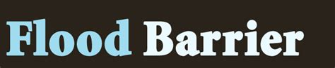 Types of Flood Barrier - Flood Barrier