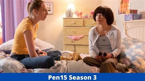 Pen15 Season 3 Release Date: Why is Pen15 Season 3 Cancelled? - Your ...