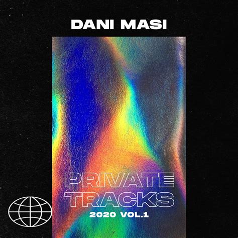 Dani Masi - Private Tracks 2020 Vol.1 - [14 Tracks - NOW AVAILABLE] by
