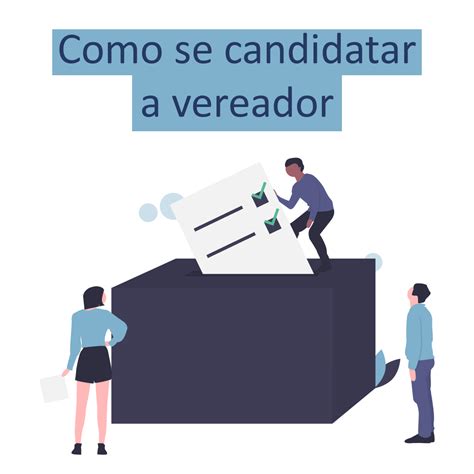 Como Se Candidatar A Vereador