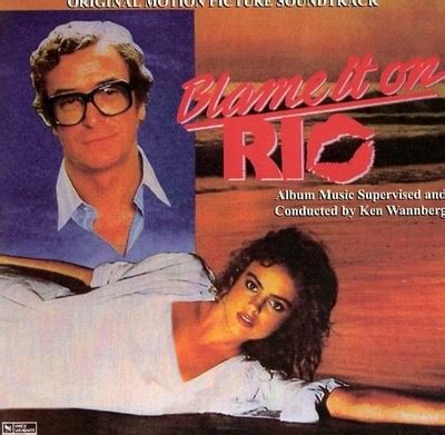 Blame It on Rio Soundtrack By Kenneth Wannberg