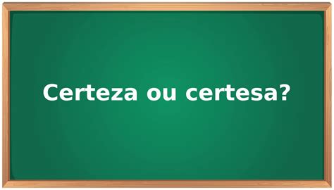 Com Certeza Ou Com Certeza