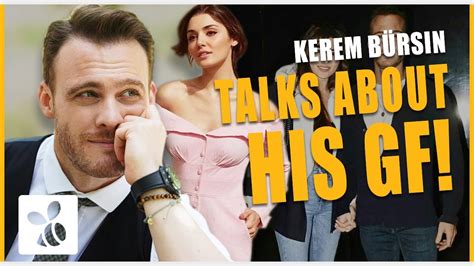 Kerem Bürsin Finally Talks About His Girlfriend - YouTube